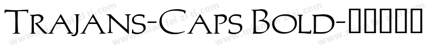 Trajans-Caps Bold字体转换